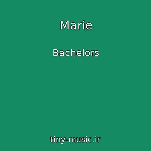 کاور آهنگ Marie از Bachelors