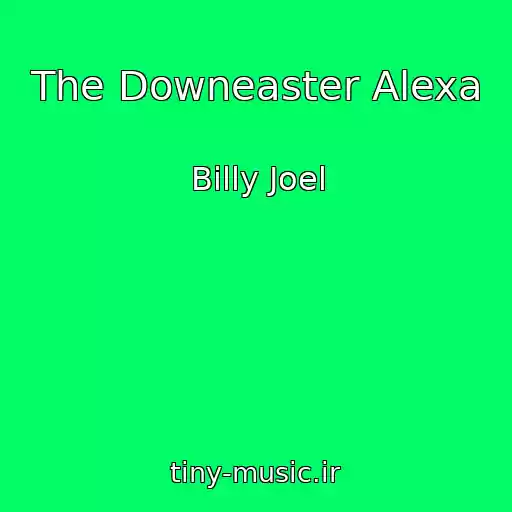کاور آهنگ The Downeaster Alexa از Billy Joel