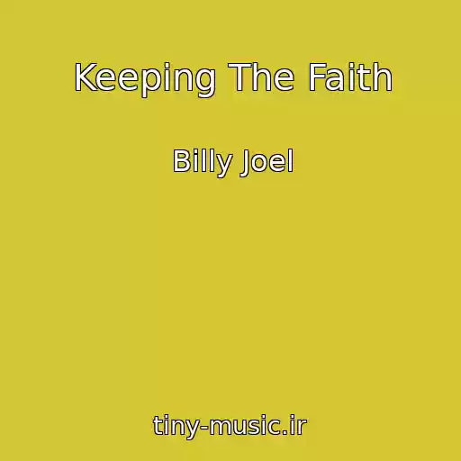 کاور آهنگ Keeping The Faith از Billy Joel