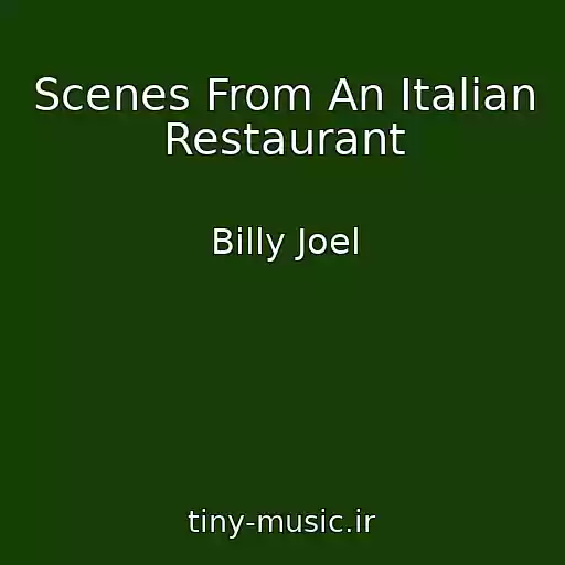 کاور آهنگ Scenes From An Italian Restaurant از Billy Joel