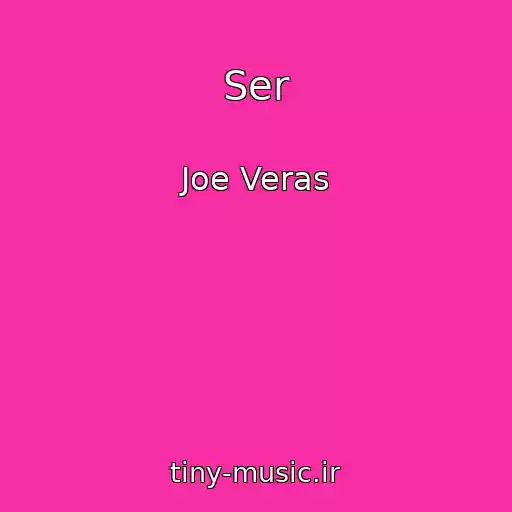 کاور آهنگ Ser از Joe Veras