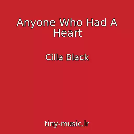 کاور آهنگ Anyone Who Had A Heart از Cilla Black