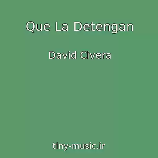 کاور آهنگ Que La Detengan از David Civera