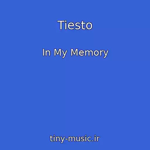 کاور آهنگ Tiesto از In My Memory