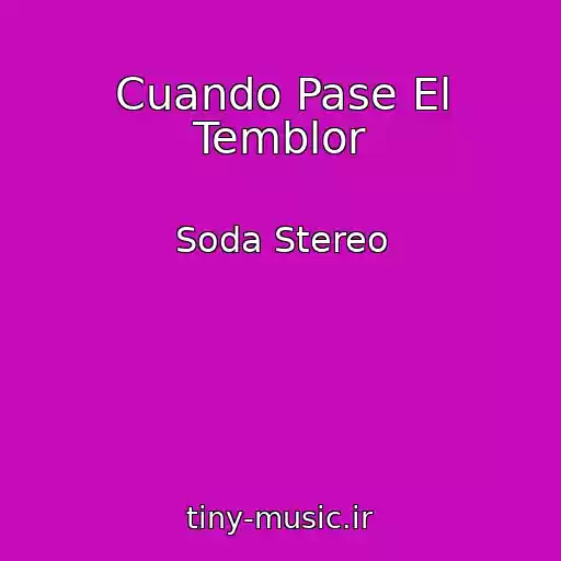 کاور آهنگ Cuando Pase El Temblor از Soda Stereo