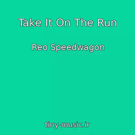 کاور آهنگ Take It On The Run از Reo Speedwagon