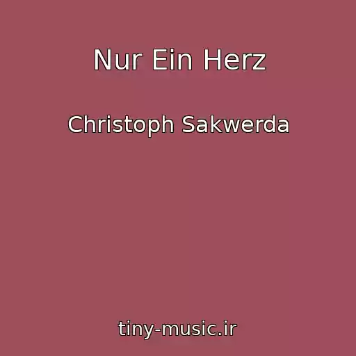 کاور آهنگ Nur Ein Herz از Christoph Sakwerda