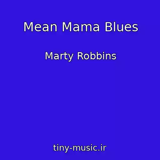 کاور آهنگ Mean Mama Blues از Marty Robbins