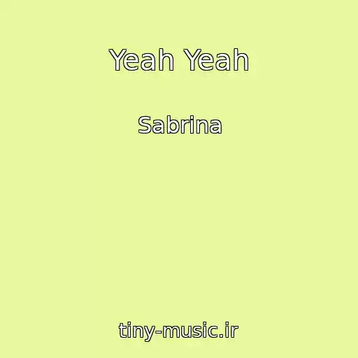 کاور آهنگ Yeah Yeah از Sabrina