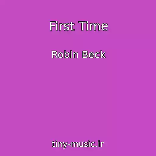 کاور آهنگ First Time از Robin Beck