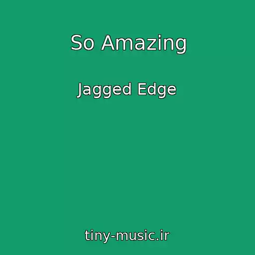 کاور آهنگ So Amazing از Jagged Edge