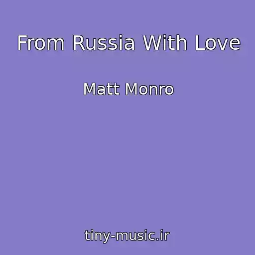 کاور آهنگ From Russia With Love از Matt Monro