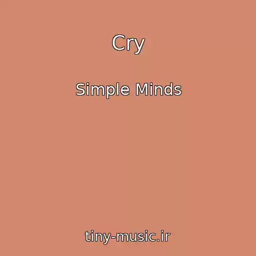 کاور آهنگ Cry از Simple Minds