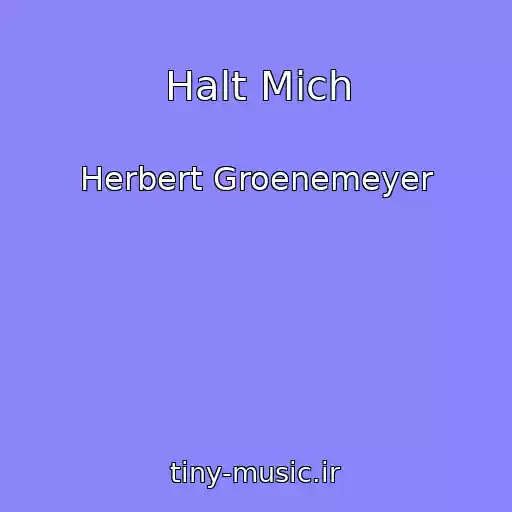 کاور آهنگ Halt Mich از Herbert Groenemeyer