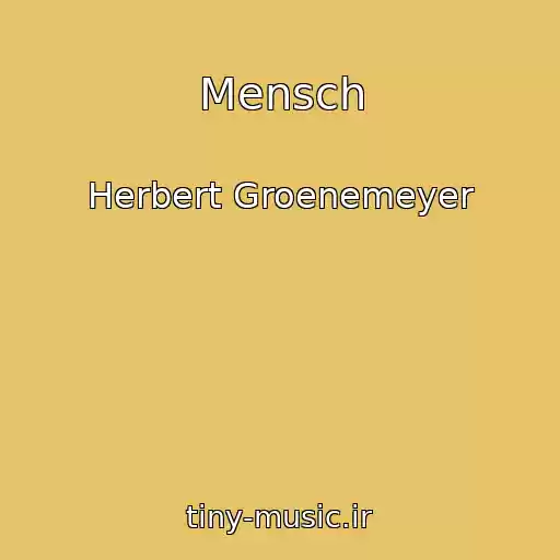 کاور آهنگ Mensch از Herbert Groenemeyer