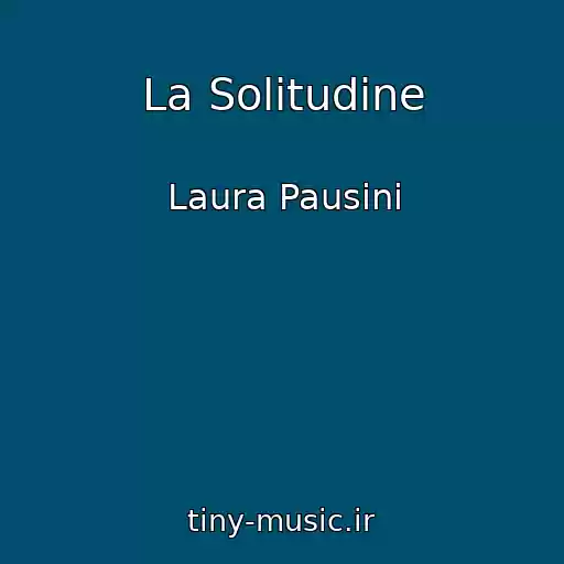 کاور آهنگ La Solitudine از Laura Pausini