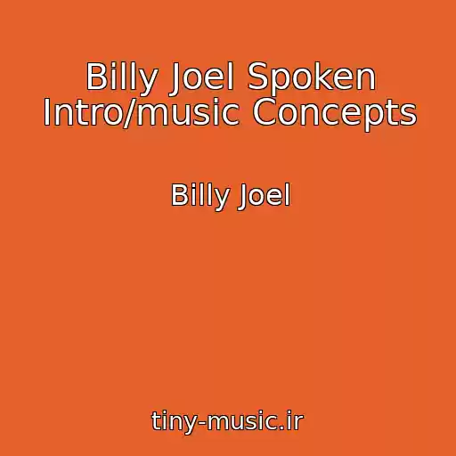 کاور آهنگ Billy Joel Spoken Intro/music Concepts از Billy Joel