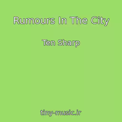 کاور آهنگ Rumours In The City از Ten Sharp