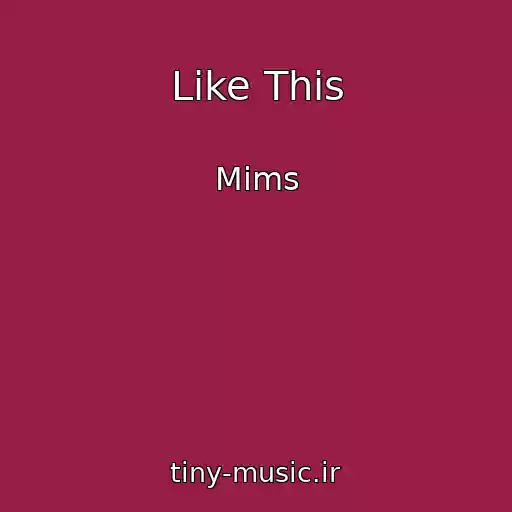 کاور آهنگ Like This از Mims