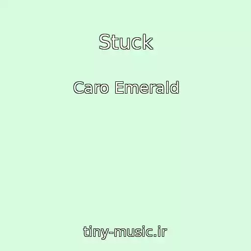 کاور آهنگ Stuck از Caro Emerald