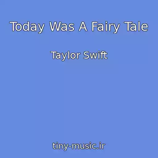 کاور آهنگ Today Was A Fairy Tale از Taylor Swift