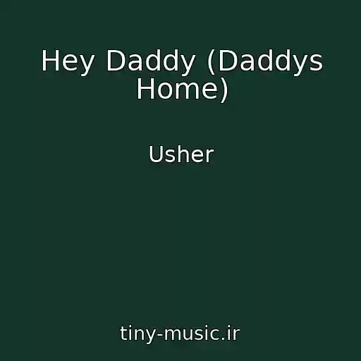 کاور آهنگ Hey Daddy (Daddys Home) از Usher
