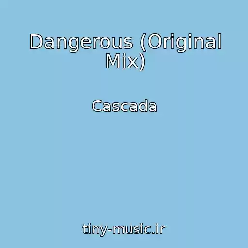 کاور آهنگ Dangerous (Original Mix) از Cascada