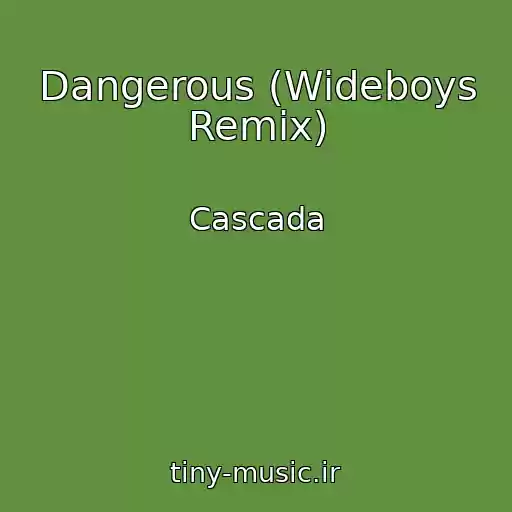 کاور آهنگ Dangerous (Wideboys Remix) از Cascada