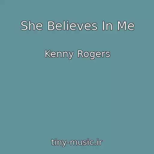 کاور آهنگ She Believes In Me از Kenny Rogers