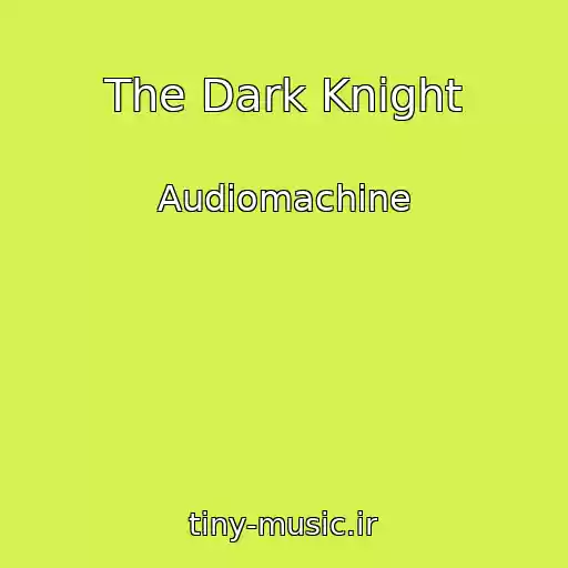 کاور آهنگ The Dark Knight از Audiomachine