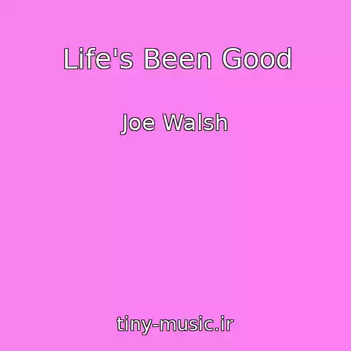 کاور آهنگ Life's Been Good از Joe Walsh