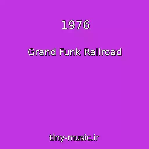 کاور آهنگ 1976 از Grand Funk Railroad