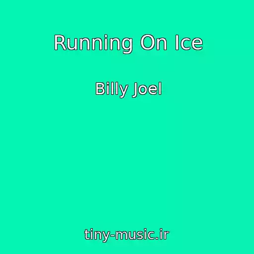 کاور آهنگ Running On Ice از Billy Joel