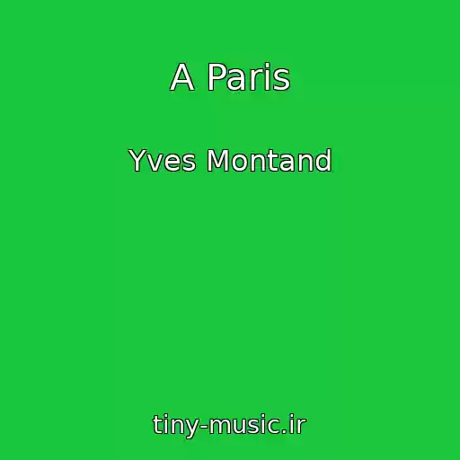کاور آهنگ A Paris از Yves Montand