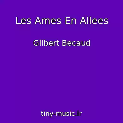 کاور آهنگ Les Ames En Allees از Gilbert Becaud