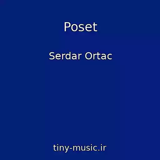 کاور آهنگ Poset از Serdar Ortac