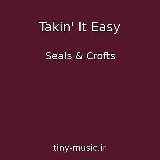 کاور آهنگ Takin' It Easy از Seals & Crofts