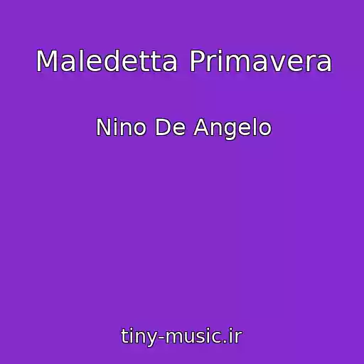 کاور آهنگ Maledetta Primavera از Nino De Angelo
