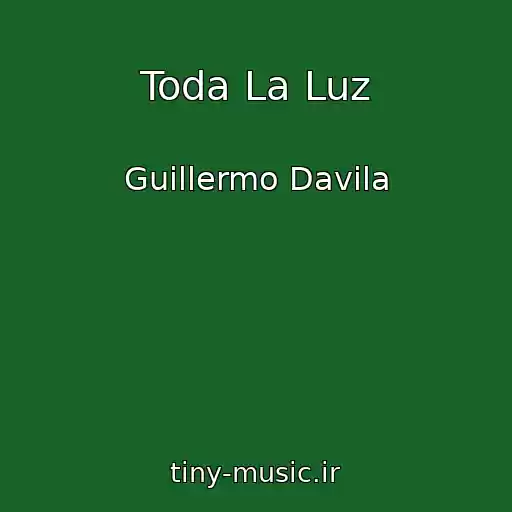 کاور آهنگ Toda La Luz از Guillermo Davila