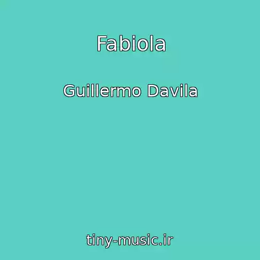 کاور آهنگ Fabiola از Guillermo Davila