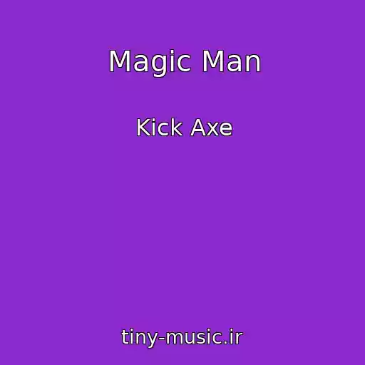 کاور آهنگ Magic Man از Kick Axe