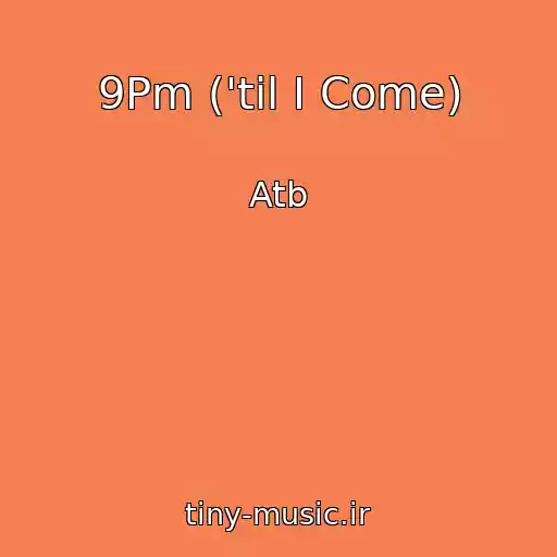 کاور آهنگ 9Pm ('til I Come) از Atb