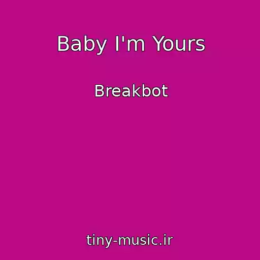 کاور آهنگ Baby I'm Yours از Breakbot