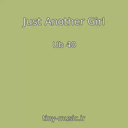 کاور آهنگ Just Another Girl از Ub 40