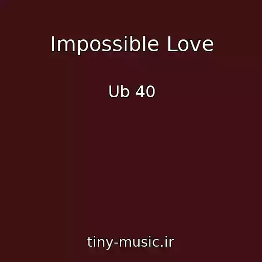 کاور آهنگ Impossible Love از Ub 40