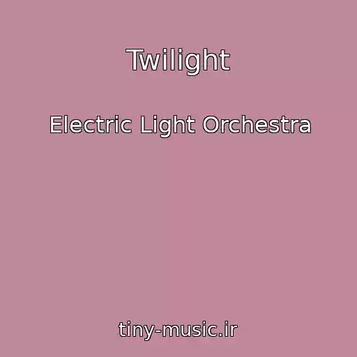 کاور آهنگ Twilight از Electric Light Orchestra