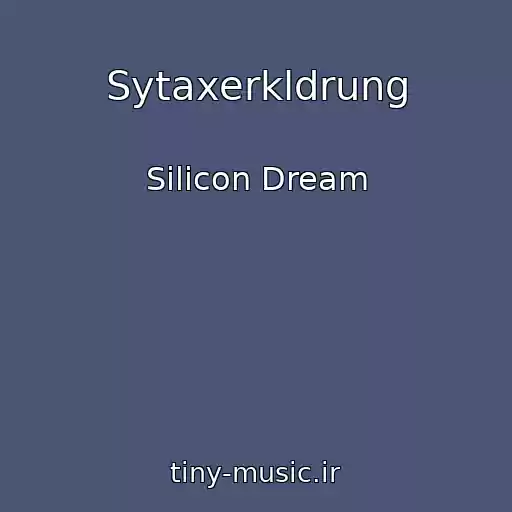 کاور آهنگ Sytaxerkldrung از Silicon Dream