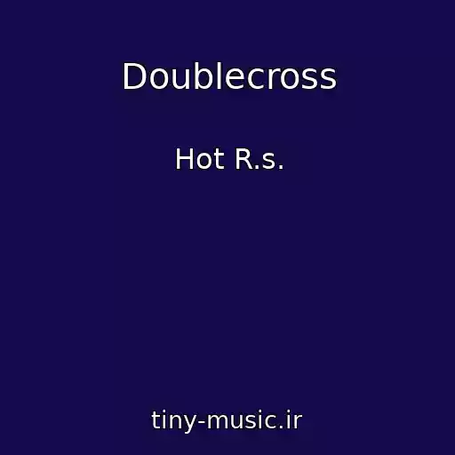 کاور آهنگ Doublecross از Hot R.s.