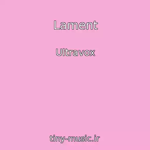 کاور آهنگ Lament از Ultravox