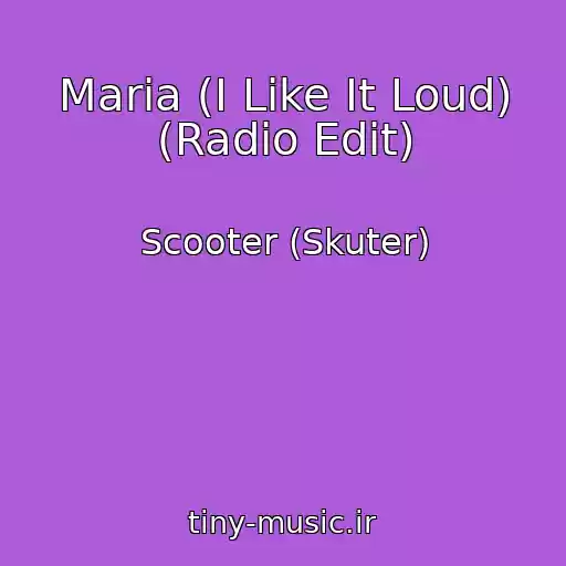 کاور آهنگ Maria (I Like It Loud) (Radio Edit) از Scooter (Skuter)